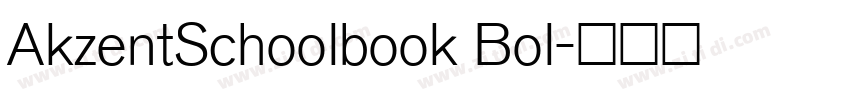 AkzentSchoolbook Bol字体转换